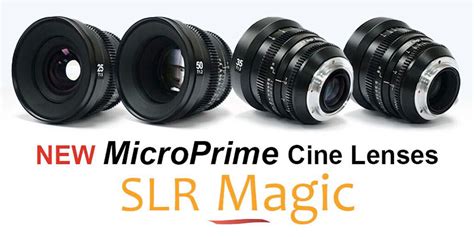 SLR Magic Microprimes: Pushing the Boundaries of Contemporary Lens Design